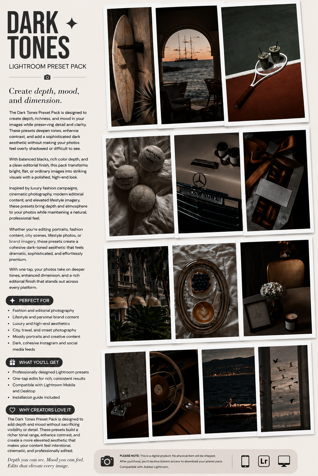 Inspired by luxury fashion campaigns, cinematic photography, modern editorial content, and elevated lifestyle imagery, these presets bring depth and atmosphere to your photos while maintaining a natural, professional feel.